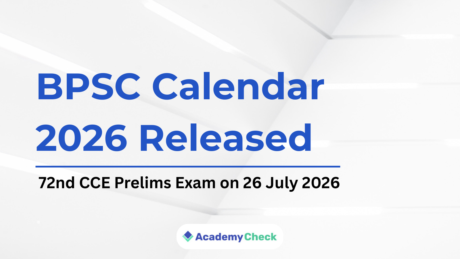 BPSC Calendar 2026 Released: 72nd CCE Prelims Exam on 26 July 2026